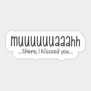 I Kissed You Sticker